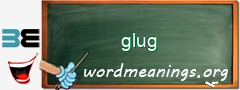 WordMeaning blackboard for glug